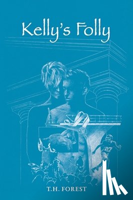 Forest, T. H. - Kelly's Folly
