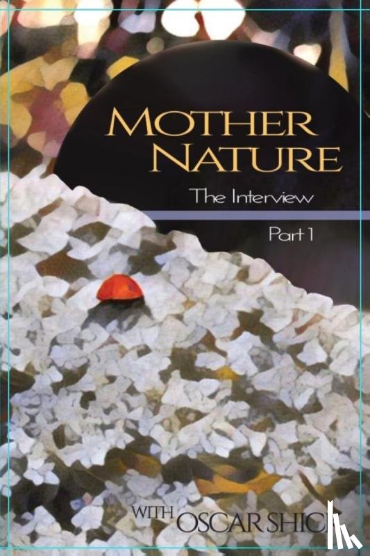 Shick, Oscar - Mother Nature, The Interview - Part I