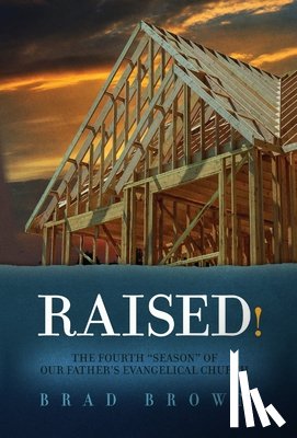 Brown, Brad - Brown, B: Raised!