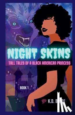 Blade, K. D. - Night Skins: Tall Tales of a Black American Princess