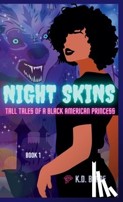 Blade, K. D. - Night Skins: Tall Tales of a Black American Princess
