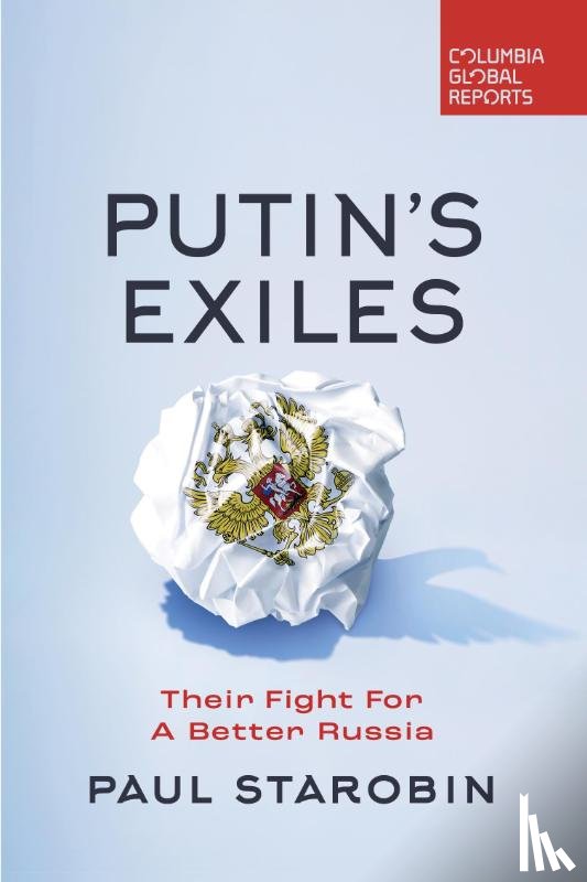 Starobin, Paul - Putin's Exiles