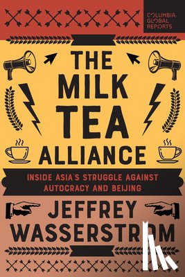 Wasserstrom, Jeffrey - The Milk Tea Alliance