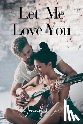 Carr, Jennifer - Let Me Love You
