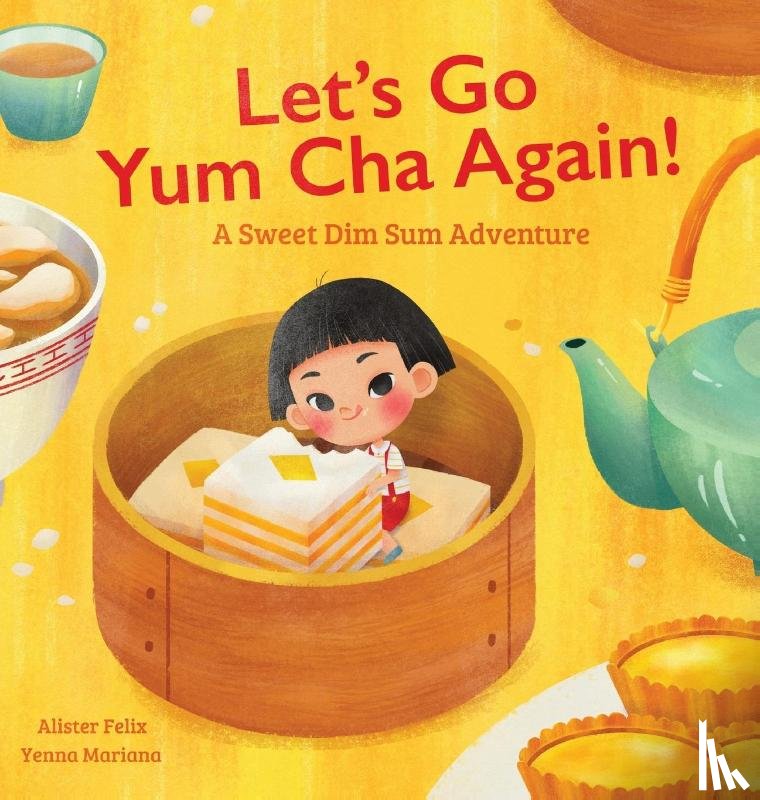 Felix, Alister - Let's Go Yum Cha Again