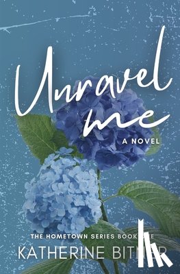 Bitner, Katherine - Unravel Me