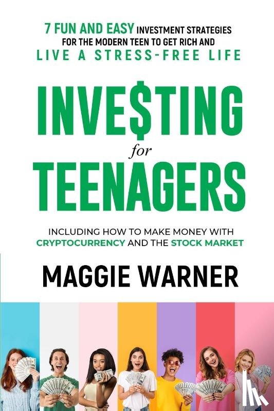Warner, Maggie - Investing for Teenagers