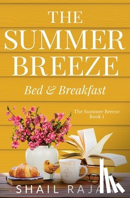 Rajan, Shail - The Summer Breeze: Bed & Breakfast