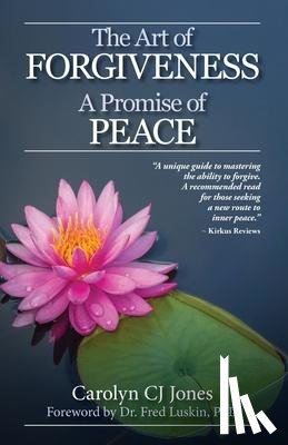Jones, Carolyn Cj - The Art of Forgiveness