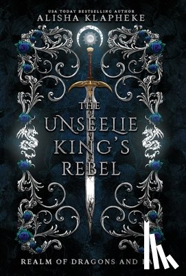 Klapheke, Alisha - The Unseelie King's Rebel