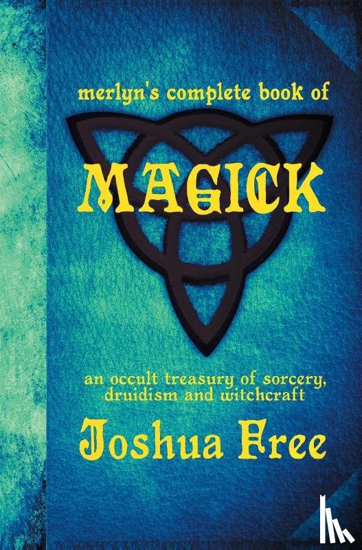 Free, Joshua - Merlyn's Complete Book of Magick