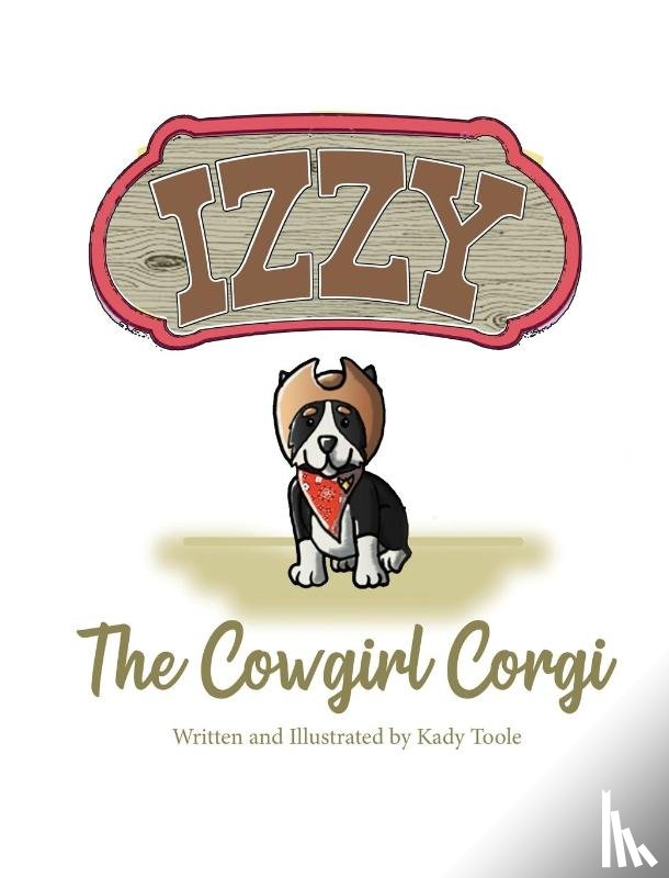 Toole, Kady - Izzy the Cowgirl Corgi