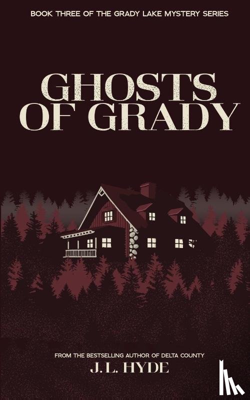 Hyde, J. L. - Ghosts of Grady