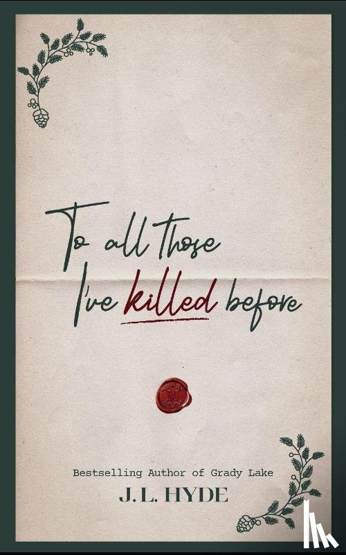 Hyde, J. L. - To All Those I've Killed Before