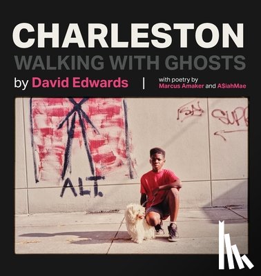 Edwards, David - Charleston: Walking With Ghosts