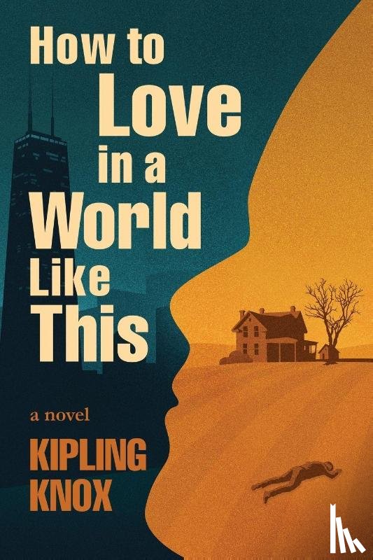 Knox, Kipling - How to Love in a World Like This