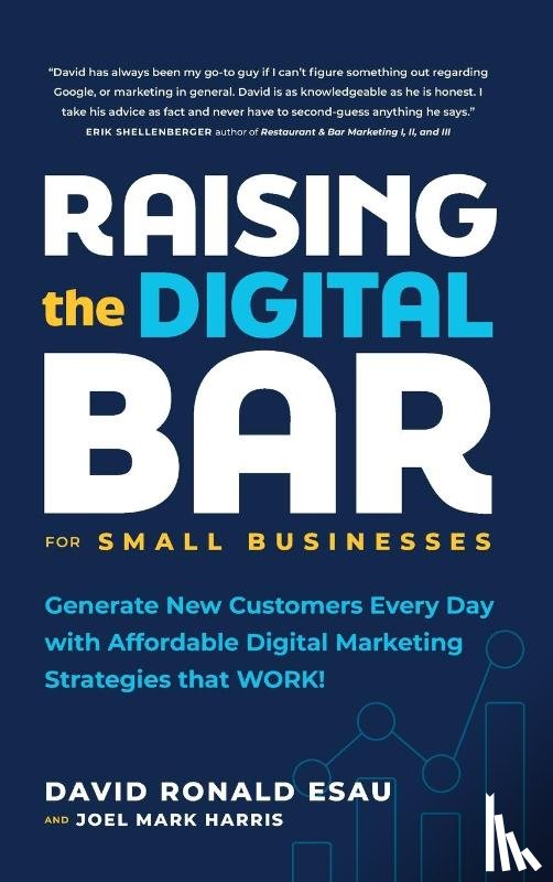Esau, David Ronald, Harris, Joel Mark - Raising the Digital Bar