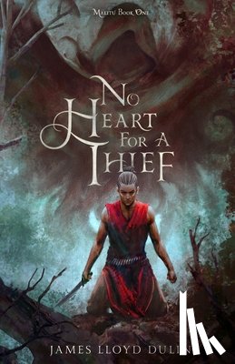 Dulin, James Lloyd - No Heart for a Thief