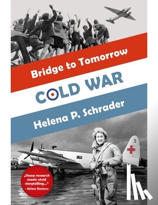 Schrader, Helena P. - Cold War: A Novel of the Berlin Airlift