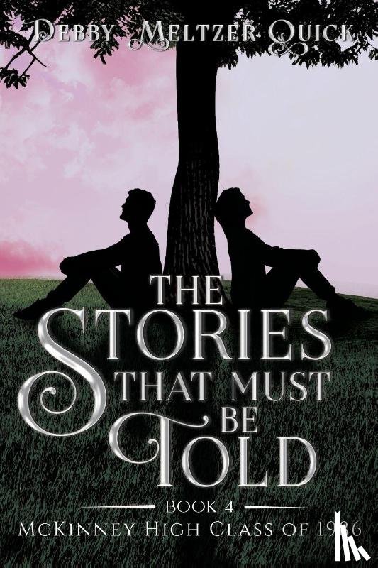 Meltzer Quick, Debby - The Stories That Must Be Told