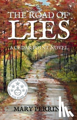Perrine, Mary - The Road of Lies: A Cedar Point Novel