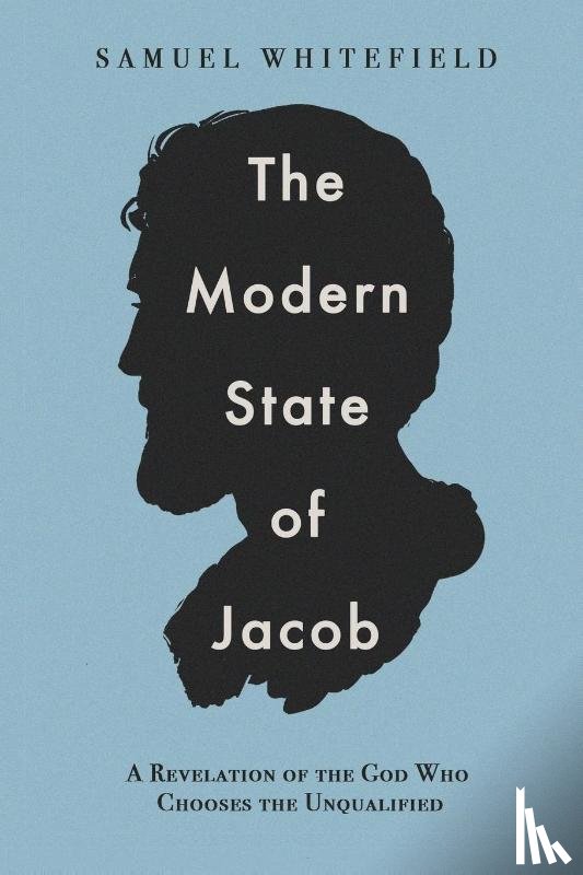 Whitefield, Samuel - The Modern State of Jacob