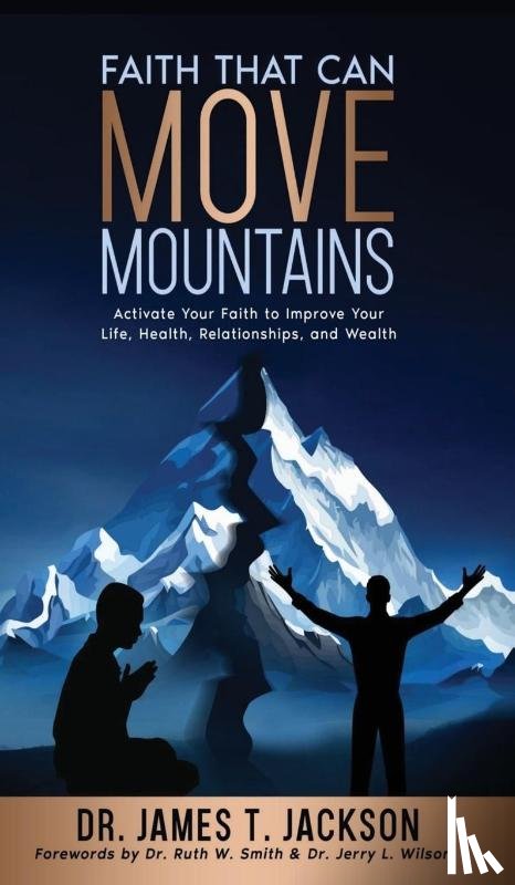 Jackson, James T. - Faith That Can Move Mountains