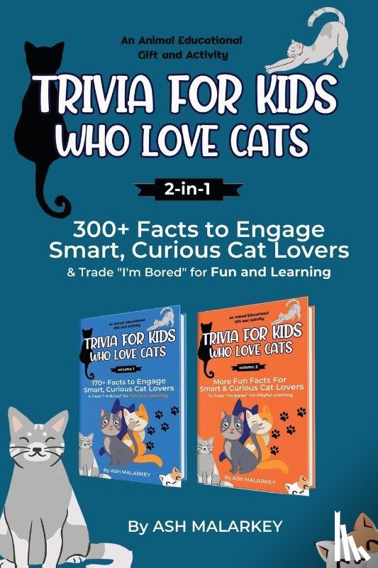 Malarkey, Ash - Trivia For Kids Who Love Cats, 2-in-1