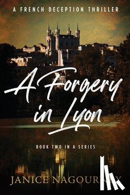 Nagourney, Janice - A Forgery in Lyon