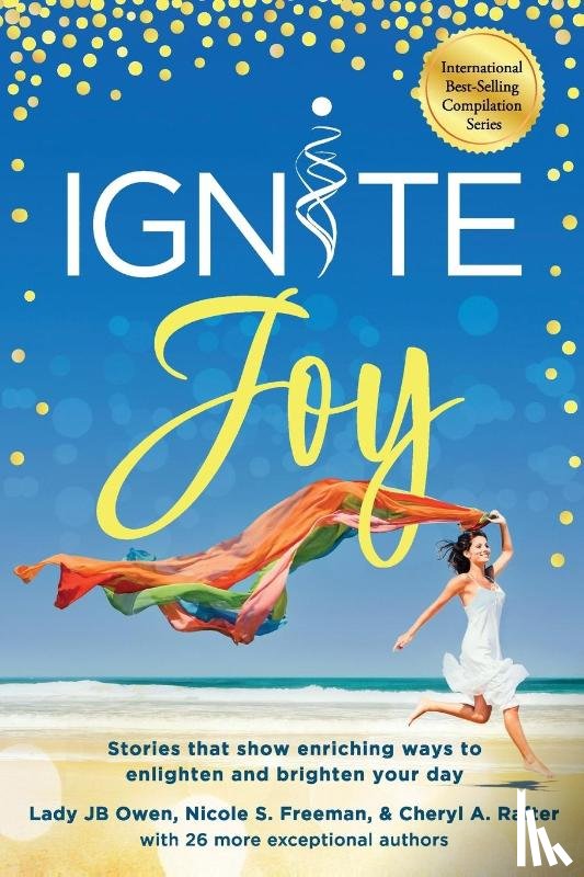 Owen, Jb, Freeman, Nicole S., Rafter, Cheryl - Ignite Joy