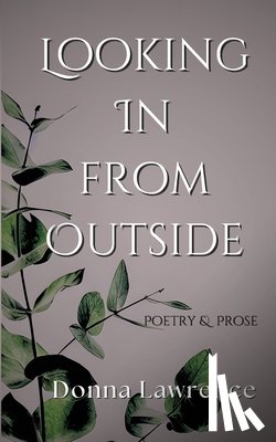 Lawrence, Donna Marie - Looking In from Outside