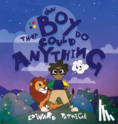 Patrick, Edward - The Boy That Could Do Anything