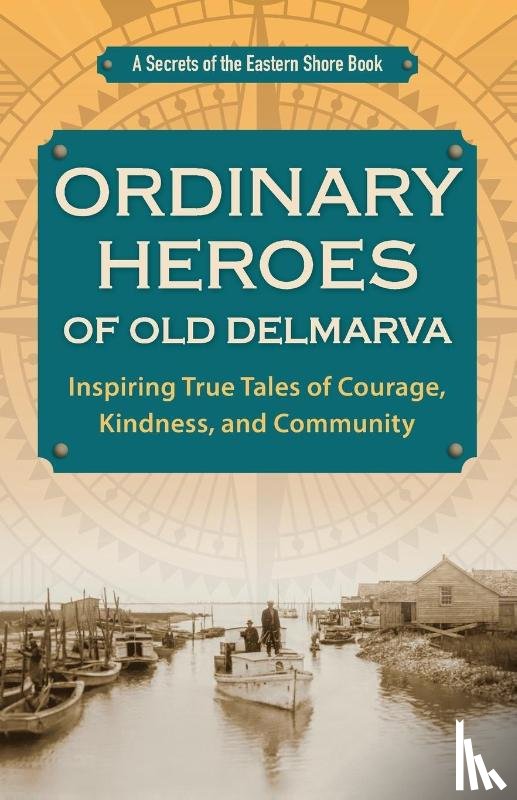 Duffy, Jim - Ordinary Heroes of Old Delmarva