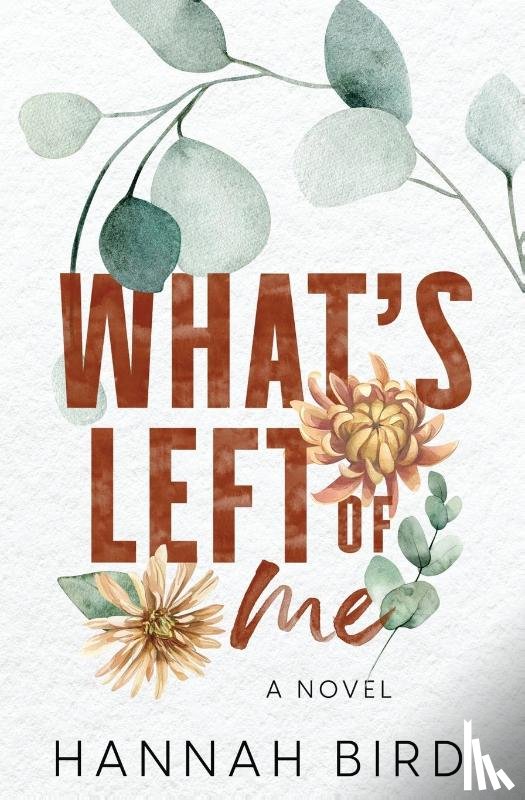 Bird, Hannah - What's Left of Me