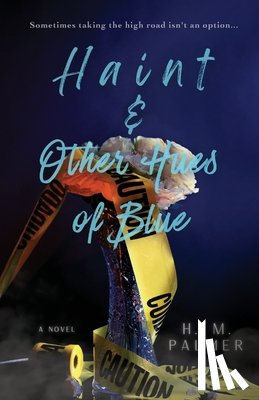 Palmer, H. M. - Haint & Other Hues of Blue
