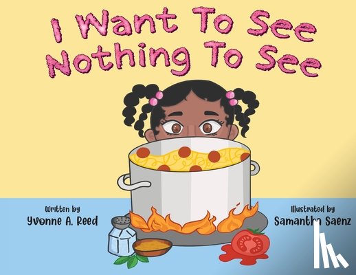 Reed, Yvonne A. - I Want to See Nothing to See