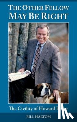 Haltom, Bill - The Other Fellow May be Right