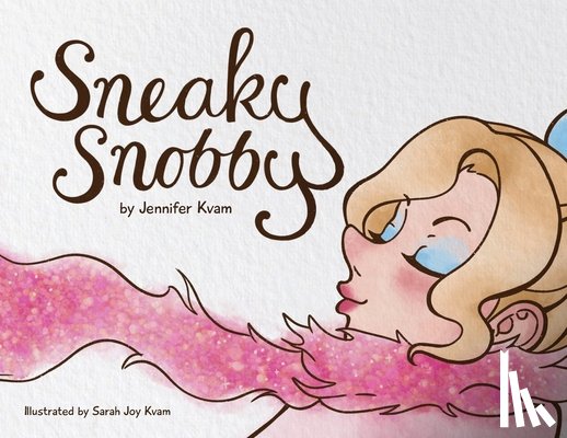 Kvam, Jennifer - Sneaky Snobby