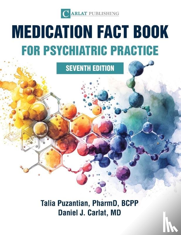 Puzantian, Talia, Carlat, Daniel - Medication Fact Book for Psychiatric Practice