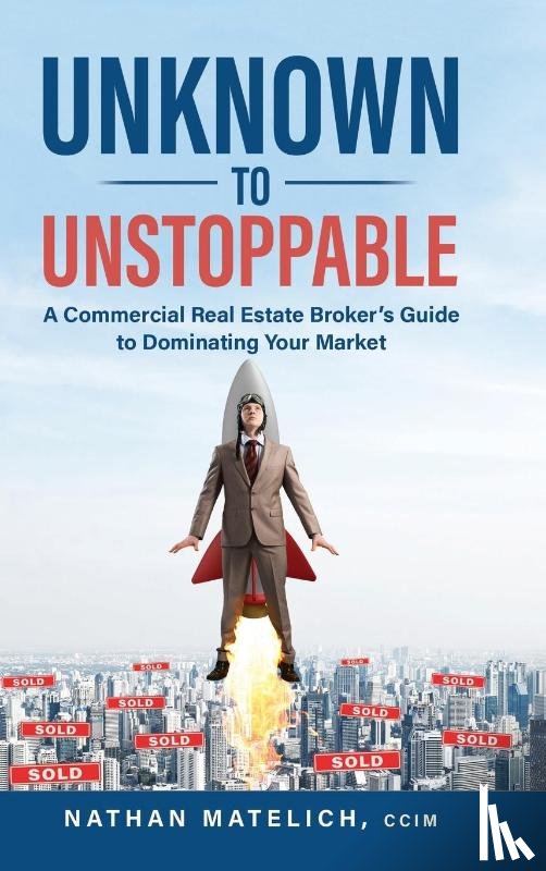 Matelich, Nathan - Unknown to Unstoppable