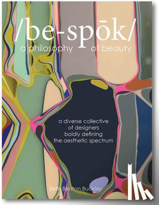 Buckley, Beth Benton - Bespoke: A Philosophy of Beauty