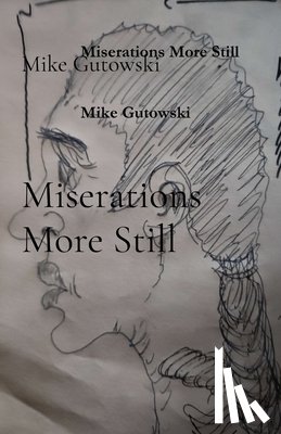 Gutowski, Mike - Miserations More Still