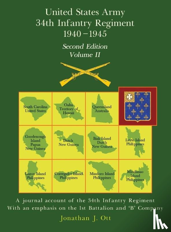 Ott, Jonathan J. - United States Army 1940 - 1945 34th Infantry Regiment - Second Edition, Volume II