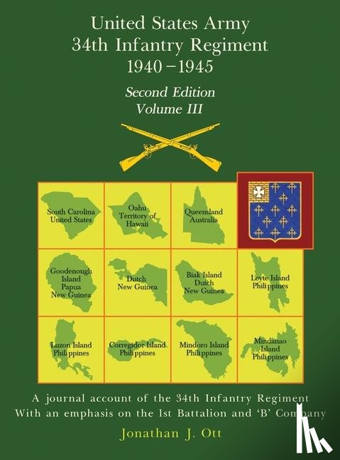Ott, Jonathan J. - United States Army 1940 - 1945 34th Infantry Regiment - Second Edition, Volume III