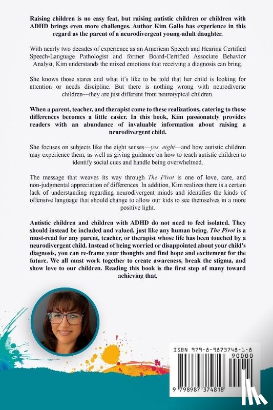 Gallo, Kim - The Pivot for parents and educators Looking at Autism and ADHD through a different lens