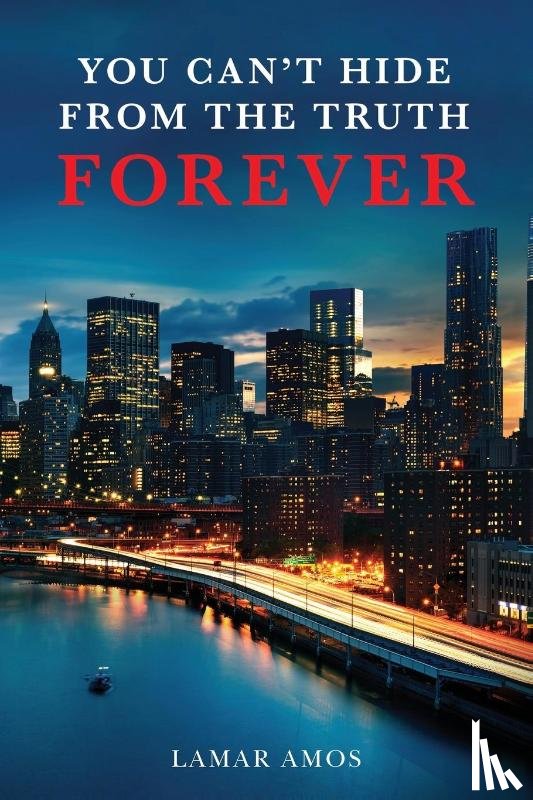 Amos, Lamar - You Can't Hide from the Truth..Forever
