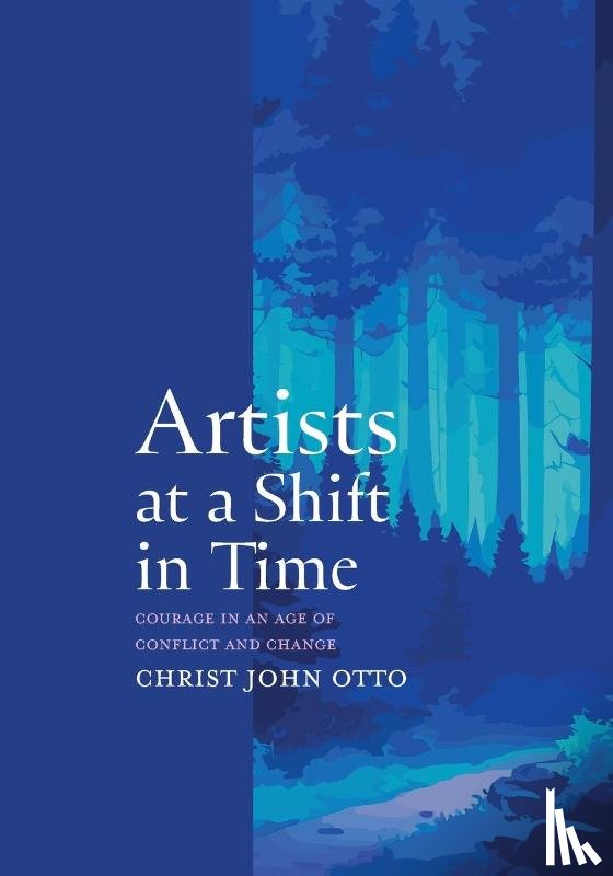 Otto, Christ John - Artists at a Shift in Time