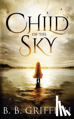 Griffith, B B - Child of the Sky (Vanished, #5)