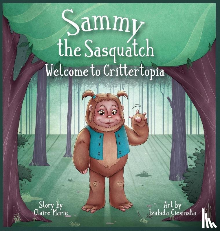 Marie, Claire - Sammy The Sasquatch