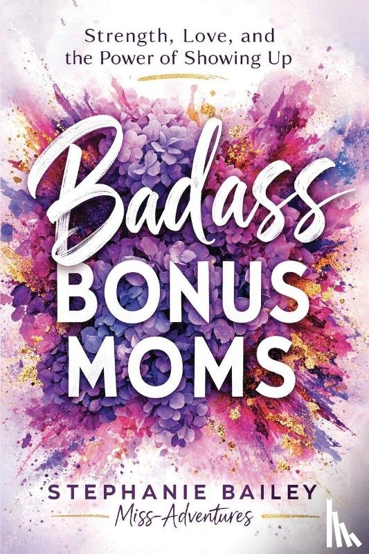 Bailey, Stephanie - Badass Bonus Moms